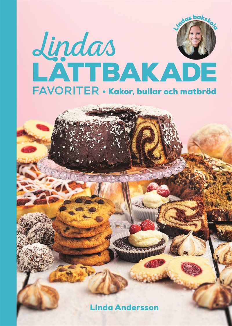 Lindas lättbakade favoriter : Kakor, bullar och matbröd