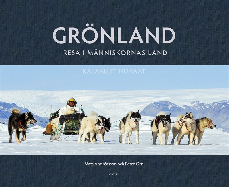 Grönland : resa i människornas land