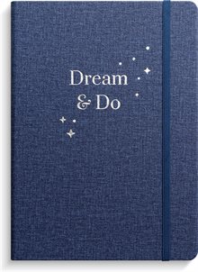 Dream and do