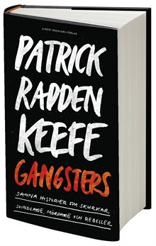 Gangsters : sanna historier om skurkar, svindlare, mördare och rebeller