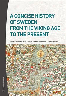 A Concise History of Sweden from the Viking Age to the Present