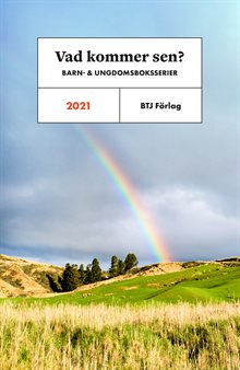 Vad kommer sen? : barn- och ungdomsbokserier 2021